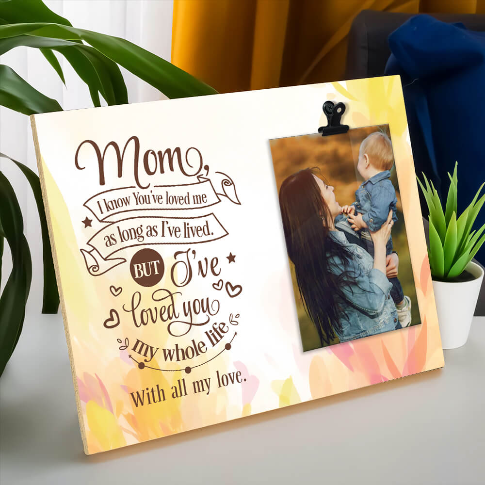Love Mom My Whole Life Photo Clip