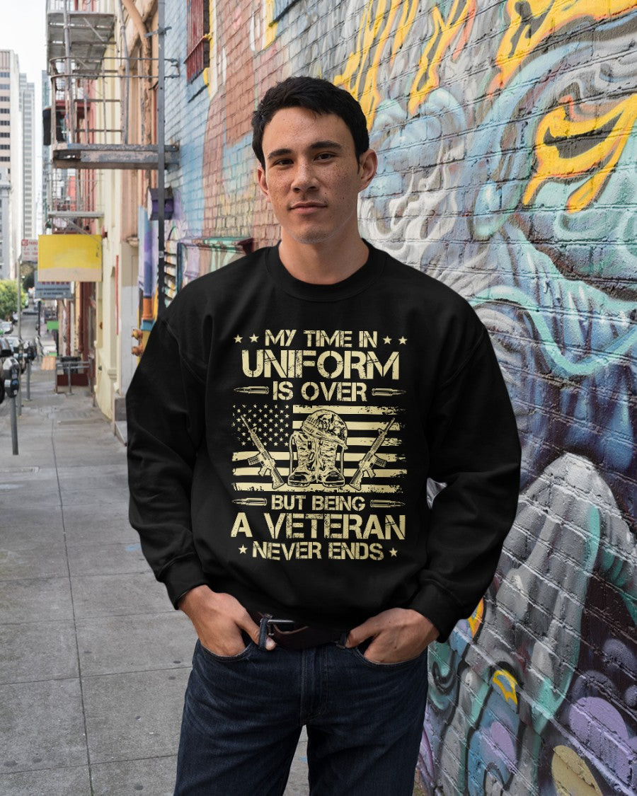 But Being A Veteran Never Ends Sweatshirt