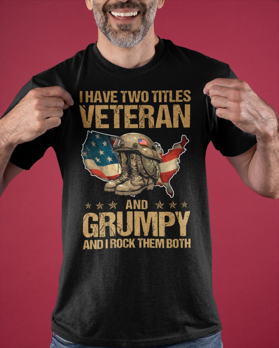 I Have Two Titles Veteran T-Shirt
