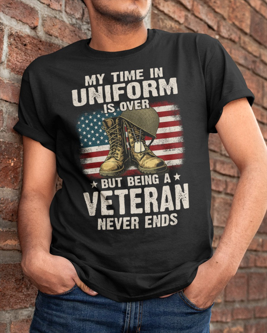 My Time In Uniform Is Over T-Shirt