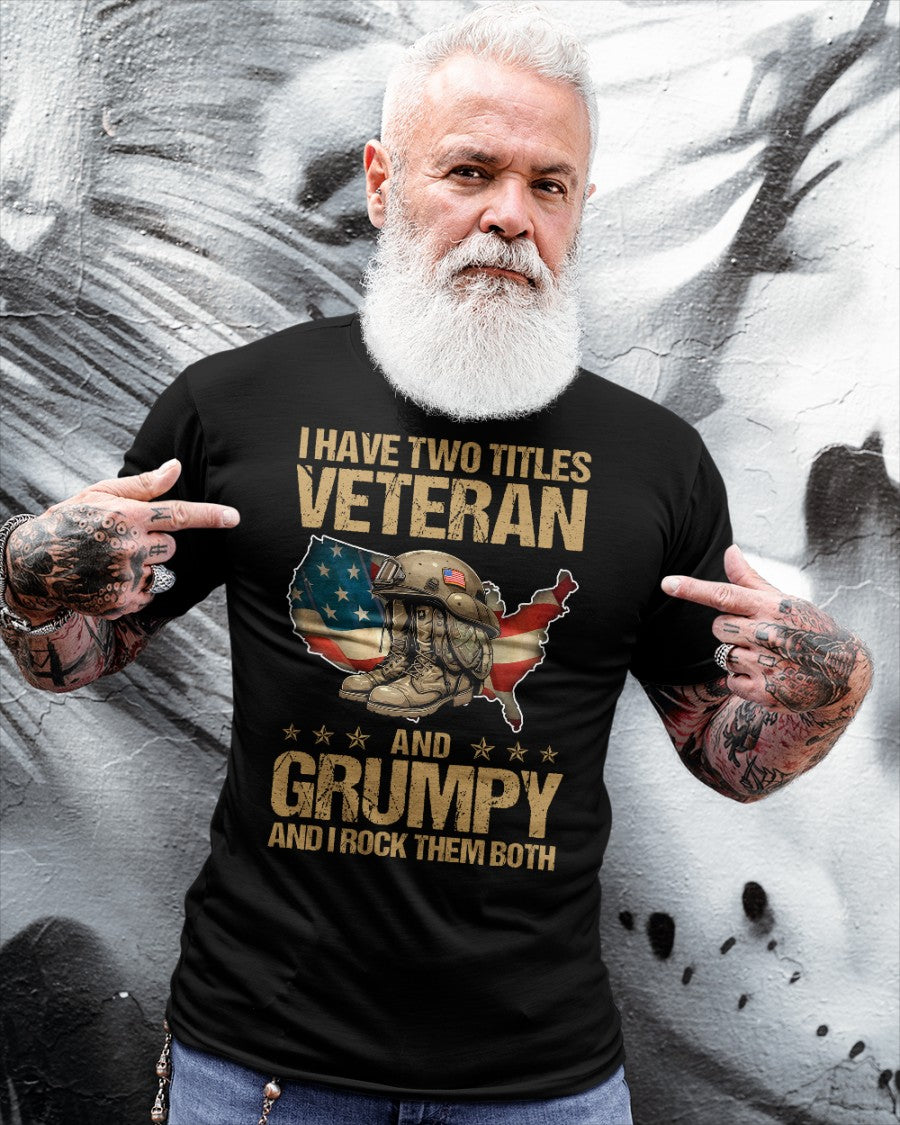 I Have Two Titles Veteran T-Shirt