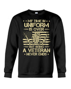 But Being A Veteran Never Ends Sweatshirt