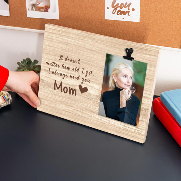 Mother's Day GiftI Always Need You Rustic Wooden Photo Clip Frame - Image 3