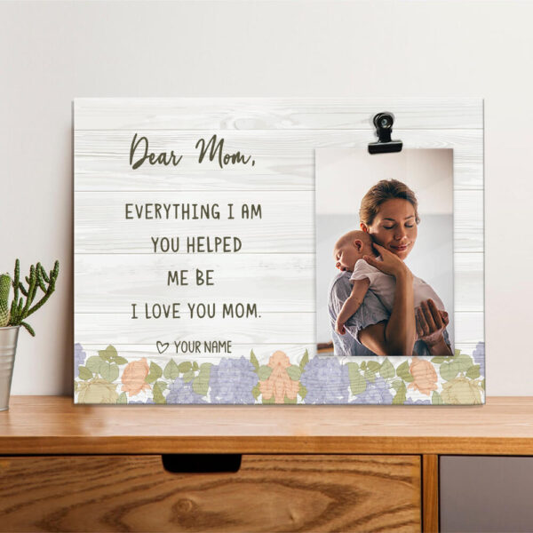 Personalized Mother's Day Gift You Helped Me Be Floral Wooden Photo Clip Frame